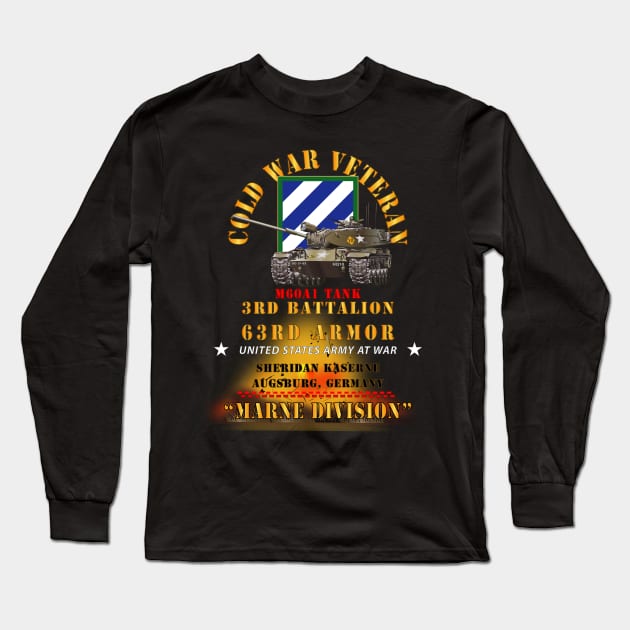 Cold War Vet - 3rd Bn 63rd Armor - 3rd Inf Div - Augsberg FRG - M60A1 Tank  - Marne Div 300 Long Sleeve T-Shirt by twix123844